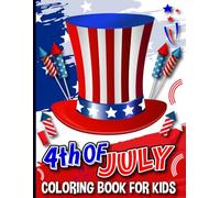 4th Of July Coloring Book For Kids: Fun Patriotic Independence Day Activity Pages For Toddlers And Children, 8.5x11 inches, 102 Pages, Black & White Interior With White Paper