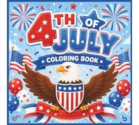 4th of July Coloring Book for Kids: Independence Day Cute Bold Line Art with Patriotic Quotes & USA Activities for Ages 3-8