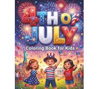 4TH Of July coloring Book For Kids: Independence Day Fun for Kids Ages 3-8
