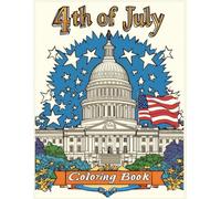 4th of July Coloring Book: Patriotic American Flag & Capitol Building Art with Stars - Celebrate Independence Day
