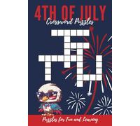 4th of July Crossword Puzzles: Crosswords with Easy to Read Print about Fourth of July, Independence Day, American History and more! | 6x9 inches, 120 ... Stimulate Your Mind, or Give as a Gift
