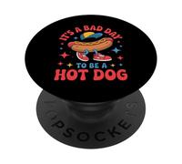 4th of July Funny It's a bad day to be a Hot Dog Wieners PopSockets PopGrip Adhesivo
