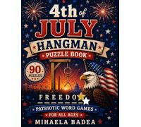 4th of July Hangman Puzzle Book: Word Games for All Ages - Fun USA-Themed Challenges Patriotic