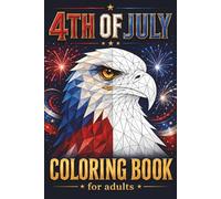 4th of July Mosaic Coloring Book: 30 Adult Coloring Pages of Fireworks, American Flags, Eagles, BBQs, Patriotic Scenes, and USA Geometric Designs for Relaxation