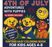 4th of July Puppies Coloring Book for Kids Ages 4-8: Patriotic Puppy Coloring Pages with Fireworks, Flags, and Festive Celebrations: Adventures with ... - 60 Pages of Patriotic Coloring Fun for Kids