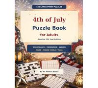 4th of July Puzzle Book for Adults: 150 Patriotic Large-Print Word Search, Crossword, Sudoku, Maze, Missing Vowels and Trivia Puzzles for America's 250th Birthday