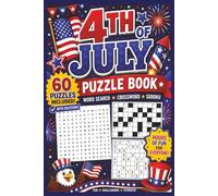 4th of July Puzzle Book: Word Search, Crossword, and Sudoku Puzzles with a July 4th Theme | 6x9 inches, 120 pages | 60 Puzzles ... Gifts for the ... Road Trips, Lake House, Camping, and more!
