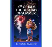 4th of July: The Best Day of Summer!