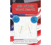 4th of July Word Search: 4th of July Word Search Puzzle Book: Word Searches with Easy to Read Print about Patriotic, Fireworks, Freedom and more | 6x9 ... for Adults, Teens and Older Children