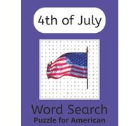 4th of July Word Search Book: Word Search about July 4th, America, Independence Day and More | 8.5x11 inches, Easy to Read ... Perfect for Independence Day, Holidays, and Americans