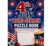 4th of July Word Search Puzzle Book: 40 Patriotic Word Search Puzzles with Solutions for Kids, Adults, and Families