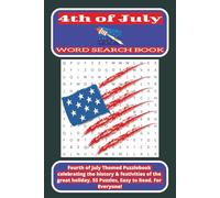 4th of July Word Search Puzzle Book: 4th of July Themed Word Puzzles for Kids, Adults, and Seniors - 4th of July Puzzles to Enjoy Together| 6x9- Easy to Read| 50+ Puzzles