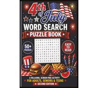 4th of July Word Search Puzzle Book: 50+ Easy-to-Read Large Print Puzzles Celebrating American History, Fireworks, and Summer Fun - A Relaxing ... for Adults, Seniors & Teens (Second Edition)
