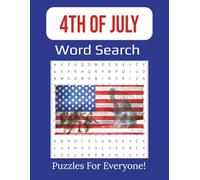 4th of July Word Search Puzzle Book: Fun and Festive Word Search Puzzles for Independence Day - Great for Kids, Adults, and Patriotic Family Activities! | 8.5 x 11 inches, 112 pages |