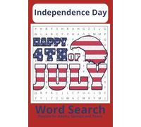 4th of July Word Search Puzzle Book:: Independence Day Word Search Puzzles | Easy-to-Read Print, History & Patriots | 6x9", 110 Pages, 50+ Puzzles | ... (The Ultimate Holiday Word Search Series)