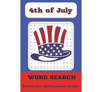 4th of July Word Search Puzzle Book: Word Searches with Easy to Read Print about 4th of July, America, Independence Day and More | 6x9 inches, 100 ... for Summer Season, Holidays and Free Times