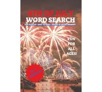 4TH OF JULY WORD SEARCH PUZZLE BOOK: Word Searches With Easy to Read Print about 4th Of July, Freedom Day, Liberty Day and More | 6x9 inches, 110 ... Holidays, Spare Time, Hobbies and Recreation