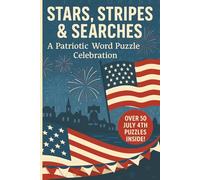 4th of July Word Search Puzzle Book: Word Searches with Easy to Read Print about USA, July 4th, Independence Day and More | 6x9 inches 110 pages | 50+ ... ... Gift for Vacations, Road Trips, Holidays