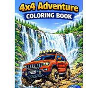 4x4 Adventure Coloring Book: Off-Road Adventures for Kids Ages 3+ | 4x4 Vehicles, Mountains, Deserts & Wild Trails (Trucks, Diggers & Adventure Coloring Books)