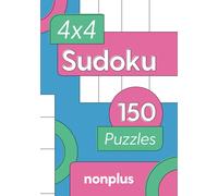 4x4 Sudoku: 150 Easy Puzzles for Beginners