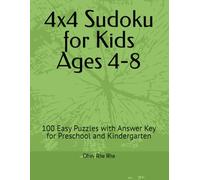 4x4 Sudoku for Kids Ages 4-8: 100 Easy Puzzles with Answer Key for Preschool and Kindergarten (Kids Sudoku Puzzle Books)