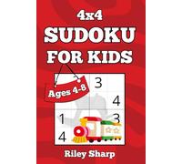 4x4 Sudoku for Kids Ages 4-8: Fun and Easy First Sudoku Puzzle Book for Beginners