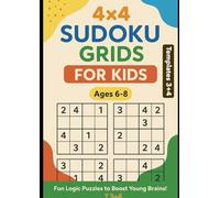 4x4 Sudoku Grids for Kids (Ages 6-8) Templates 3+4 __ 4: Fun Logic Puzzles to Boost Young Brains! 3+4 _ 4