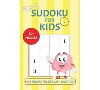 4x4 Sudoku Puzzles for Kids: Easy 4x4 Sudoku Puzzles for Kids & Beginners | Fun Starter Brain Games | 6x9 Inch Travel Size, 111 Pages | 50+ Puzzles | Solutions Included