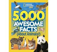 5,000 Awesome Facts About Animals: 4