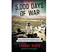 5,000 Days of War: The Firsthand Account of an Afghan Special Forces Operator