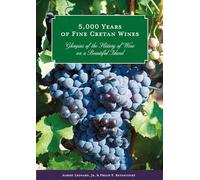 5,000 Years of Fine Cretan Wines: Glimpses of the History of Wine on a Beautiful Island