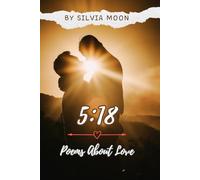 5:18: Poems About Love (Twin Flame Romance Love Stories)