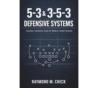 5-3 & 3-5-3 Defensive Systems: Complete Installation Guide for Modern Football Defenses