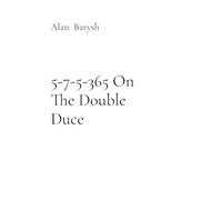 5-7-5-365 On The Double Duce