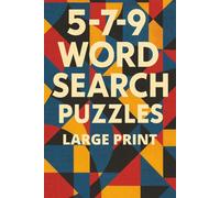 5-7-9 Word Search Puzzles: Easy to Read Print | Travel-Size Word Challenges for All Ages | 5-, 7- & 9-Letter Clues in Large Print | 6x9 inches, 100+ ... Perfect for Travels, Holidays, and Downtimes