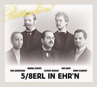 5/8erl in Ehr'n - Bitteschön!