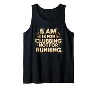 5 Am Is For Clubbing Not For Running Fiesta sobre Cardio - Camiseta sin Mangas