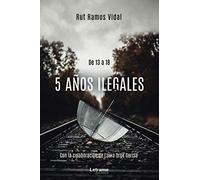 5 años ilegales: 1 (Novela)