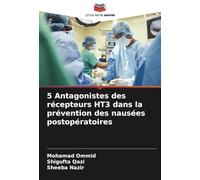 5 Antagonistes des récepteurs HT3 dans la prévention des nausées postopératoires