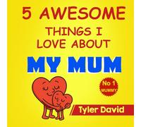 5 Awesome Things I Love About My Mum: Love Tyler XxX