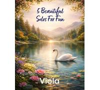 5 Beautiful Viola Solos for Fun: With FREE BACKING TRACKS and piano accompaniment: 13 (String solos, duets and ensembles)