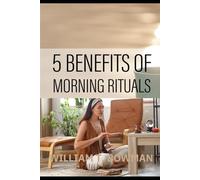 5 benefits of morning rituals