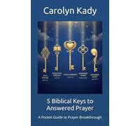 5 Biblical Keys to Answered Prayer: A Pocket Guide to Prayer Breakthrough