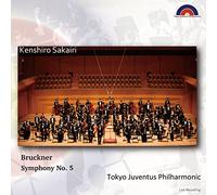 ブルックナー : 交響曲 第5番 (Bruckner : Symphony No.5 / Kenshiro Sakairi , Tokyo Juventus Philharmonic) (Live Recording)