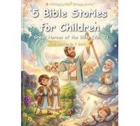 5 Children's Bible Stories: Great Heroes of the Bible (Vol. 2): Faith, Promises, and Trust in God