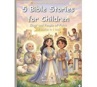 5 Children's Bible Stories: Kings and People of Faith: Wisdom, Faithfulness, and Trust in God