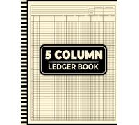 5 Column Ledger Book: The Ultimate Accounting Journal for Bookkeeping | Track Income and Expense for Both Small Business & Personal Use.