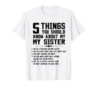 5 Cosas Que debes Saber sobre mi Hermana Funny Sister Camiseta