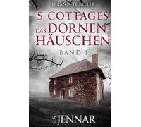 5 Cottages - Das Dornenhäuschen: Band 1 | Irland-Thriller (Die 5-Cottages-Serie)