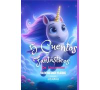 5 Cuentos Fantásticos de Unicornios